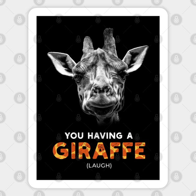 You having a Giraffe (Laugh) Funny British Slang Sticker by Aircooled Life